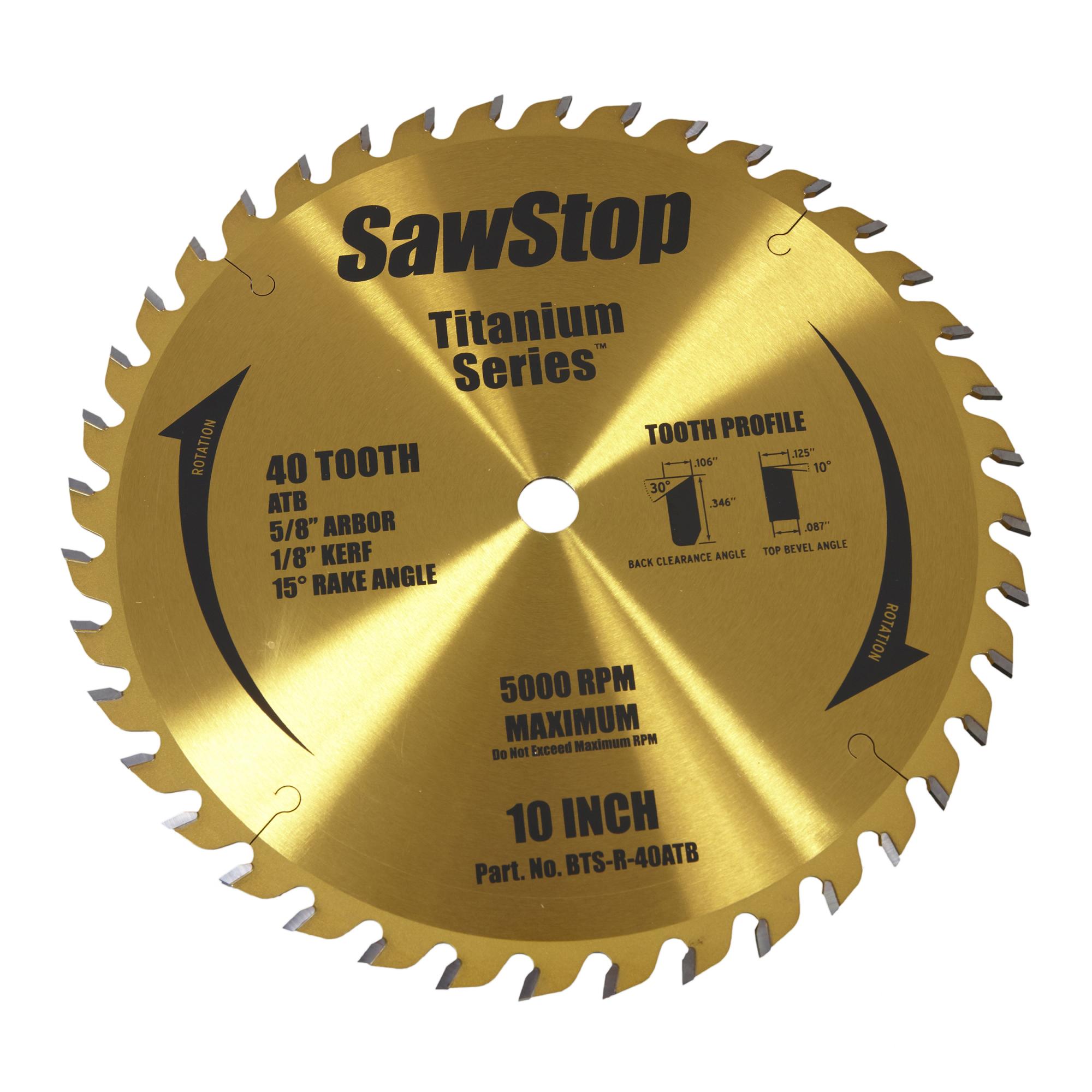 SawStop BTS-R-40ATB Titanium Series Premium Woodworking Blade – 40 Tooth  Adam's Tarp  Tool Ltd